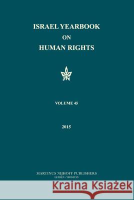 Israel Yearbook on Human Rights, Volume 45 (2015) Jeff Lahav 9789004308039