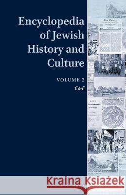 Encyclopedia of Jewish History and Culture, Volume 2: Co-F Dan Diner 9789004309432