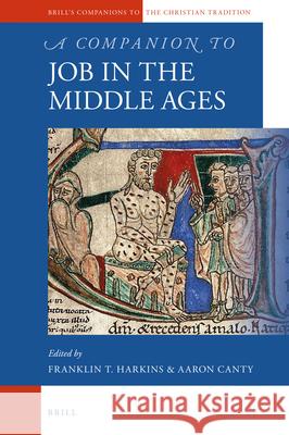 A Companion to Job in the Middle Ages Franklin Harkins, Aaron Canty 9789004324435 Brill