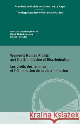 Women's Human Rights and the Elimination of Discrimination / Les Droits Des Femmes Et l'Élimination de la Discrimination Jänterä-Jareborg, Maarit 9789004327559 Brill - Nijhoff