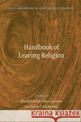 Handbook of Leaving Religion Daniel Enstedt Goran Larsson Teemu Mantsinen 9789004330924 Brill