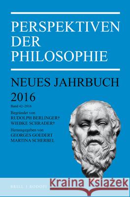 Perspektiven Der Philosophie: Neues Jahrbuch. Band 42 - 2016 Georges Goedert Martina Scherbel 9789004334878