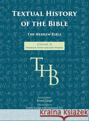 Textual History of the Bible Vol. 1b Armin Lange Emanuel Tov 9789004337107