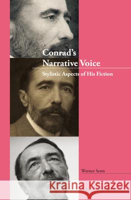 Conrad’s Narrative Voice: Stylistic Aspects of His Fiction Werner Senn 9789004339828 Brill