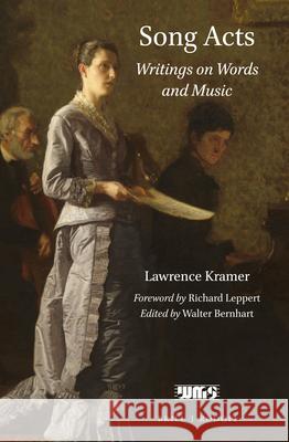 Song Acts: Writings on Words and Music Kramer 9789004342125