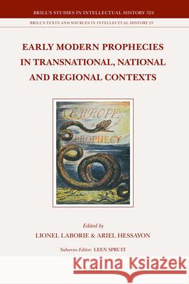 Early Modern Prophecies in Transnational, National and Regional Contexts (3 vols.) Lionel Laborie, Ariel Hessayon 9789004342668