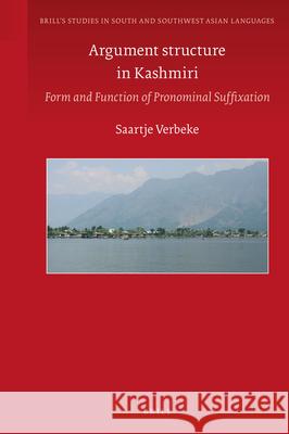 Argument structure in Kashmiri: Form and function of pronominal suffixation Saartje Verbeke 9789004346772