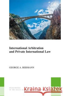 International Arbitration and Private International Law George Bermann 9789004348257
