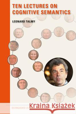 Ten Lectures on Cognitive Semantics Leonard Talmy 9789004349544