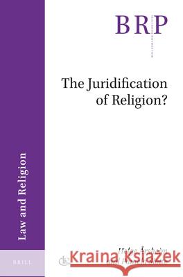 The Juridification of Religion? Helge Årsheim, Pamela Slotte 9789004349629