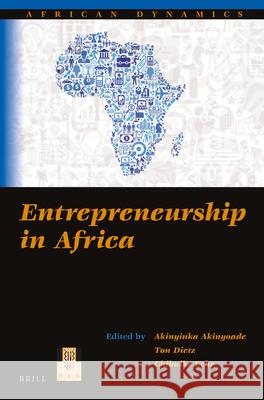 Entrepreneurship in Africa Akinyinka Akinyoade, Ton Dietz, Chibuike Uche 9789004349773 Brill
