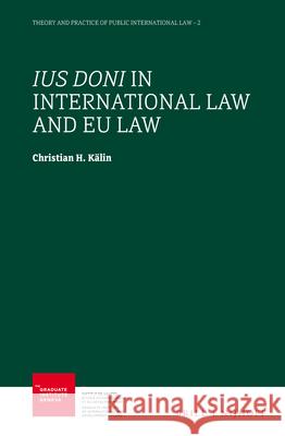 Ius Doni in International Law and Eu Law Christian H. Kalin 9789004357518 Brill - Nijhoff