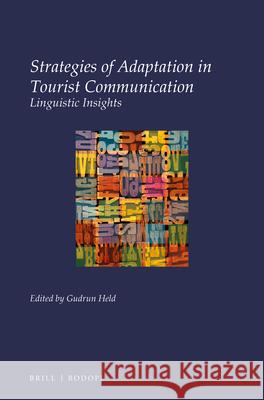 Strategies of Adaptation in Tourist Communication: Linguistic Insights Gudrun Held 9789004359567 Brill