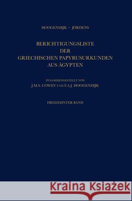 Berichtigungsliste Der Griechischen Papyrusurkunden Aus Ägypten Hoogendijk, F. a. J. 9789004359796 Brill