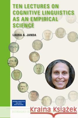 Ten Lectures on Cognitive Linguistics as an Empirical Science Laura A. Janda 9789004363502