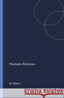 Thematic Relations Wendy Wilkins 9789004364653 Brill