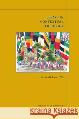 Essays in Contextual Theology Steve Bevans 9789004366718