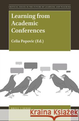 Learning from Academic Conferences Celia Popovic 9789004372993 Brill - Sense