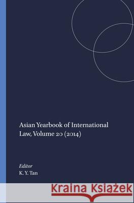 Asian Yearbook of International Law, Volume 20 (2014) Tan 9789004379763 Brill - Nijhoff