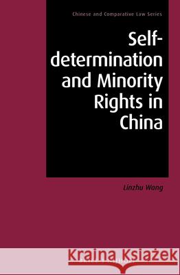 Self-Determination and Minority Rights in China Linzhu Wang 9789004380561 Brill - Nijhoff