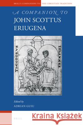 A Companion to John Scottus Eriugena Adrian Guiu 9789004382671 Brill