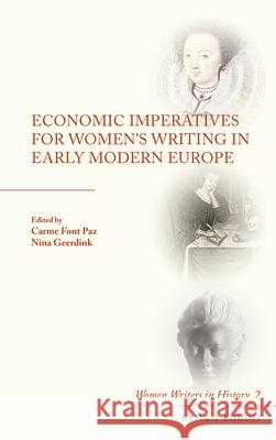 Economic Imperatives for Women's Writing in Early Modern Europe Carme Fon Nina Geerdink 9789004382992 Brill/Rodopi