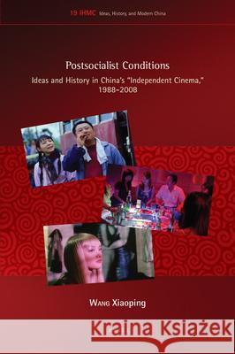 Postsocialist Conditions: Ideas and History in China’s 