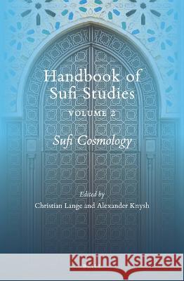 Sufi Cosmology Christian Lange Alexander Knysh 9789004389823