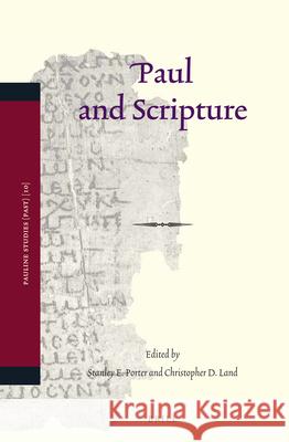 Paul and Scripture Stanley E. Porter Christopher D. Land 9789004392182 Brill