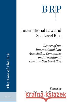 International Law and Sea Level Rise: Report of the International Law Association Committee on International Law and Sea Level Rise Davor Vidas, David Freestone, Jane McAdam 9789004398184