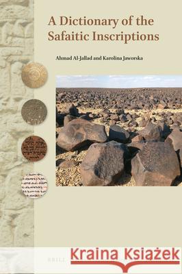 A Dictionary of the Safaitic Inscriptions Ahmad Al-Jallad, Karolina Jaworska 9789004400412 Brill