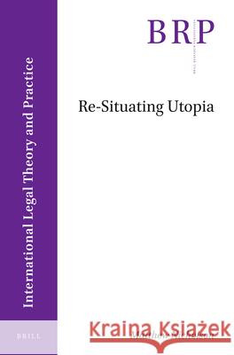 Re-Situating Utopia Matthew Nicholson 9789004401198