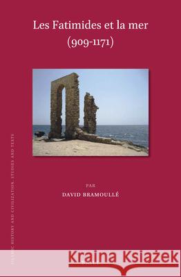 les Fatimides et la mer (909-1171) David Bramoullé 9789004402904 Brill