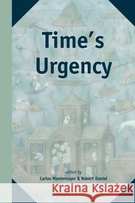 Time's Urgency Carlos Montemayor, Robert Daniel 9789004408234