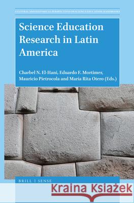 Science Education Research in Latin America Charbel N. El-Hani, Maurício Pietrocola, Eduardo Mortimer, Maria Otero 9789004408548 Brill