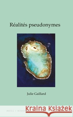 Réalités pseudonymes Julie Gaillard 9789004410862