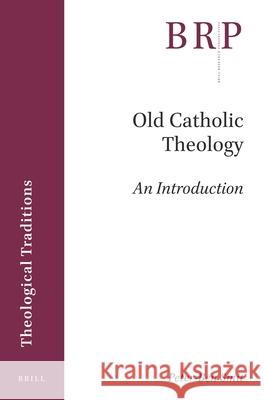 Old Catholic Theology: An Introduction Peter-Ben Smit 9789004412132