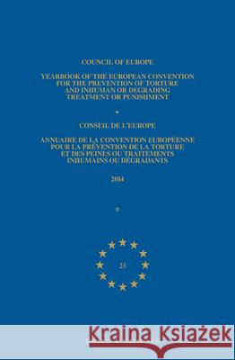Yearbook of the European Convention for the Prevention of Torture and Inhuman or Degrading Treatment or Punishment/Annuaire de la Convention Européenn Council of Europe/Conseil de L'Europe 9789004412736 Brill - Nijhoff