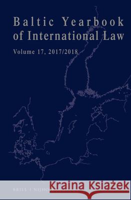 Baltic Yearbook of International Law, Volume 17 (2017/2018) Mälksoo 9789004413924 Brill - Nijhoff