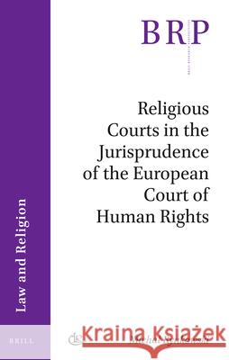 Religious Courts in the Jurisprudence of the European Court of Human Rights Michal Rynkowski 9789004416482