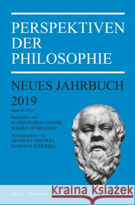Perspektiven Der Philosophie: Neues Jahrbuch. Band 45 - 2019 Georges Goedert Martina Scherbel 9789004417601