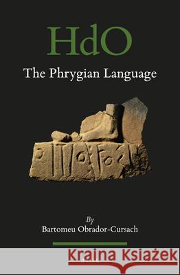 The Phrygian Language Bartomeu Obrador-Cursach 9789004419988 Brill