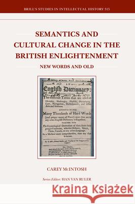 Semantics and Cultural Change in the British Enlightenment: New Words and Old Carey McIntosh 9789004429093 Brill