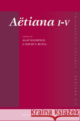 Aëtiana: Set of Volumes I-V Prof Dr Jaap Mansfeld 9789004434400