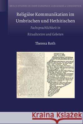 Religiöse Kommunikation Im Umbrischen Und Hethitischen: Fachsprachlichkeit in Ritualtexten Und Gebeten Roth, Theresa 9789004436572 Brill