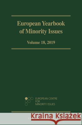 European Yearbook of Minority Issues, Volume 18 (2019) European Centre for Minority Issues      The European Academy Bozen/Bolzano       Abo Akademi University 9789004439047