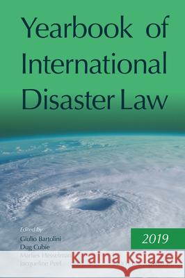 Yearbook of International Disaster Law: Volume 2 (2019) Dug Cubie Marlies Hesselman Jacqueline Peel 9789004445697 Brill - Nijhoff