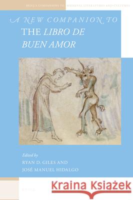 A New Companion to the Libro de Buen Amor Ryan D. Giles Jos 9789004448223