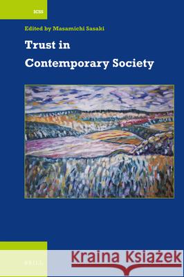 Trust in Contemporary Society Masamichi Sasaki 9789004452541 Brill