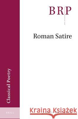 Roman Satire Jennifer Ferriss-Hill 9789004453463